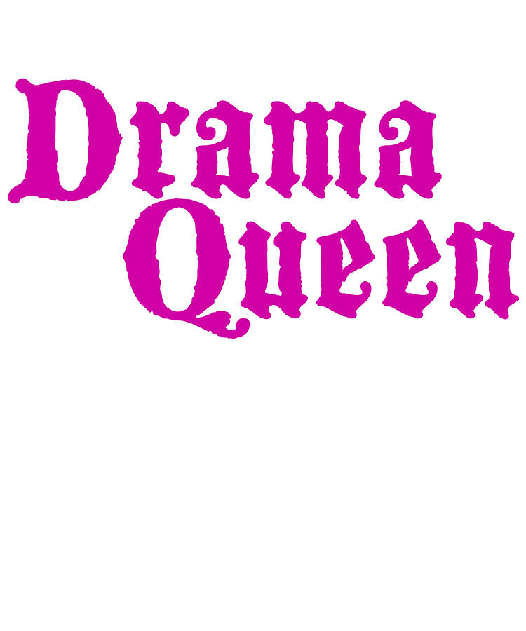 Drama Queen Digital Art by Jacob Zelazny - Fine Art America