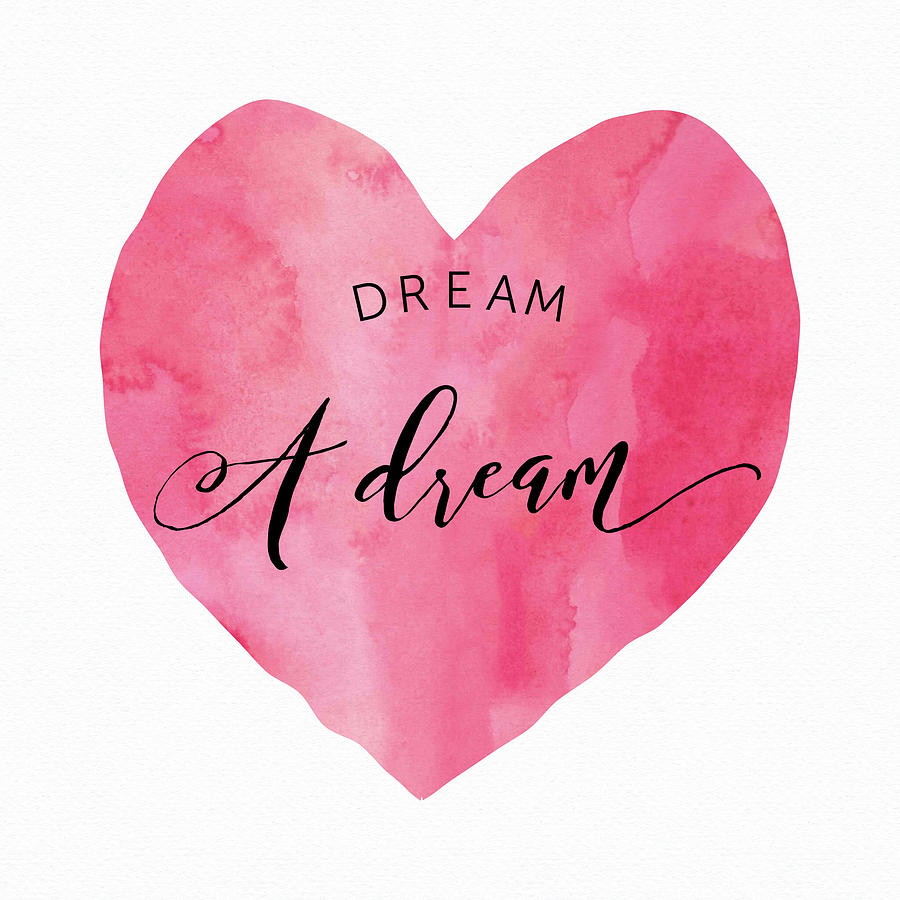 Dream A Dream - Pink Heart Digital Art