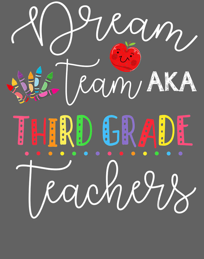 Dream Team Third 3rd Grade Teachers Back To School Kid Digital Art By 