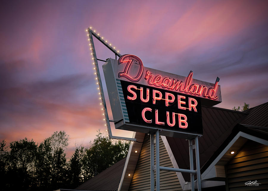 Dreamland Supper Club Photograph by Joe Polecheck - Fine Art America