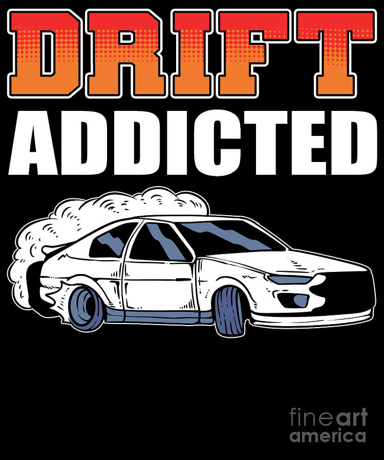 Drift Addicted Drifting Car Racing Digital Art by Alessandra Roth ...