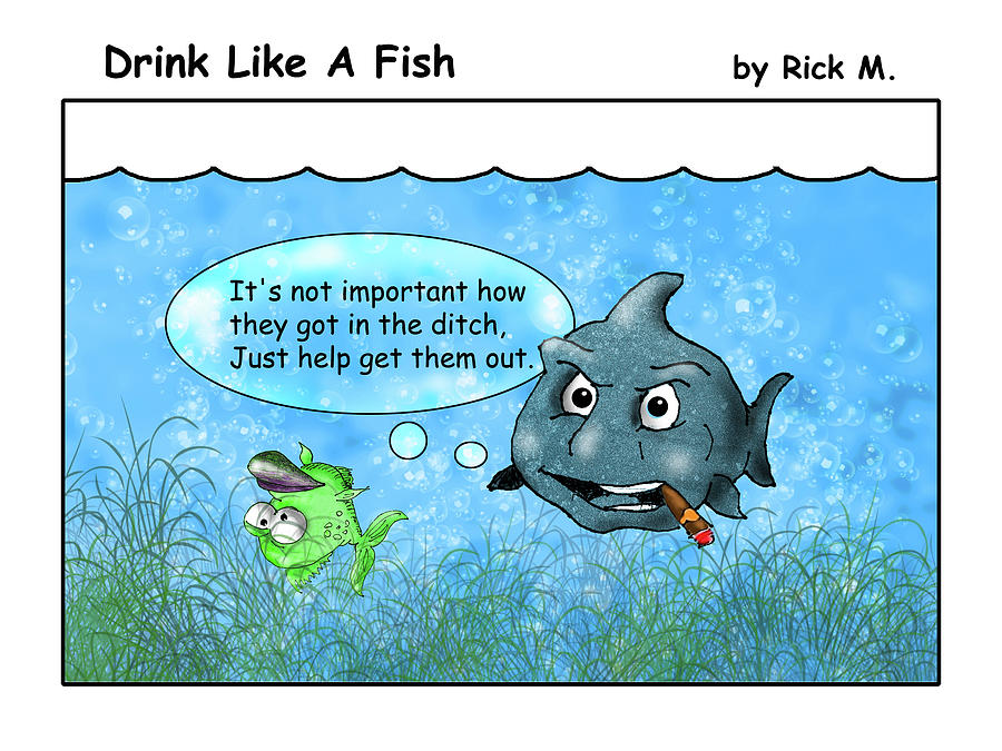 Fish Photograph - Drink Like A Fish 14 by Rick Mosher