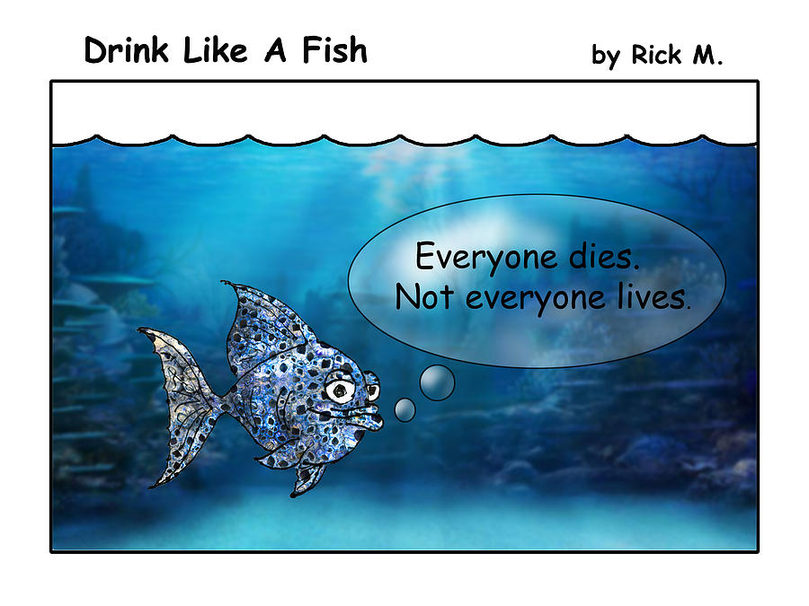 Drink Like A Fish 16 Digital Art by Rick Mosher