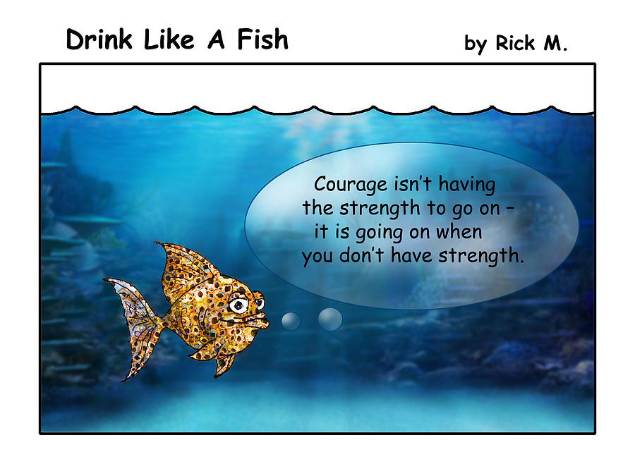 Fish Digital Art - Drink Like A Fish 19 by Rick Mosher