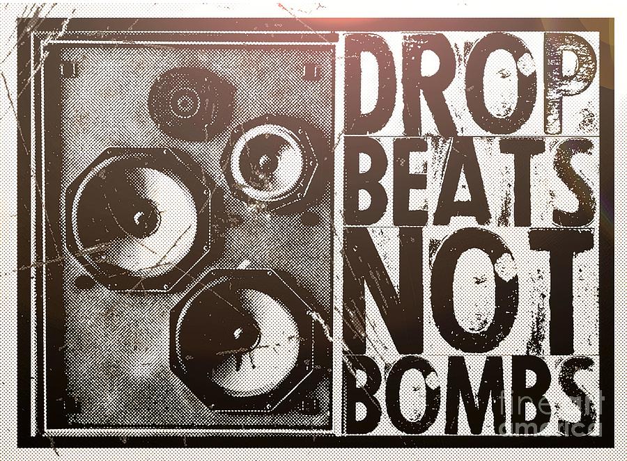 Drop Beats Not Bombs Distressed Street Art Painting by Palmer Hannah