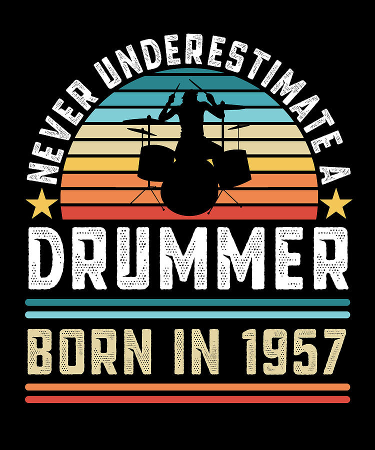 Drummer born 1957 70th Birthday Drumming Gift Digital Art by Qwerty Designs