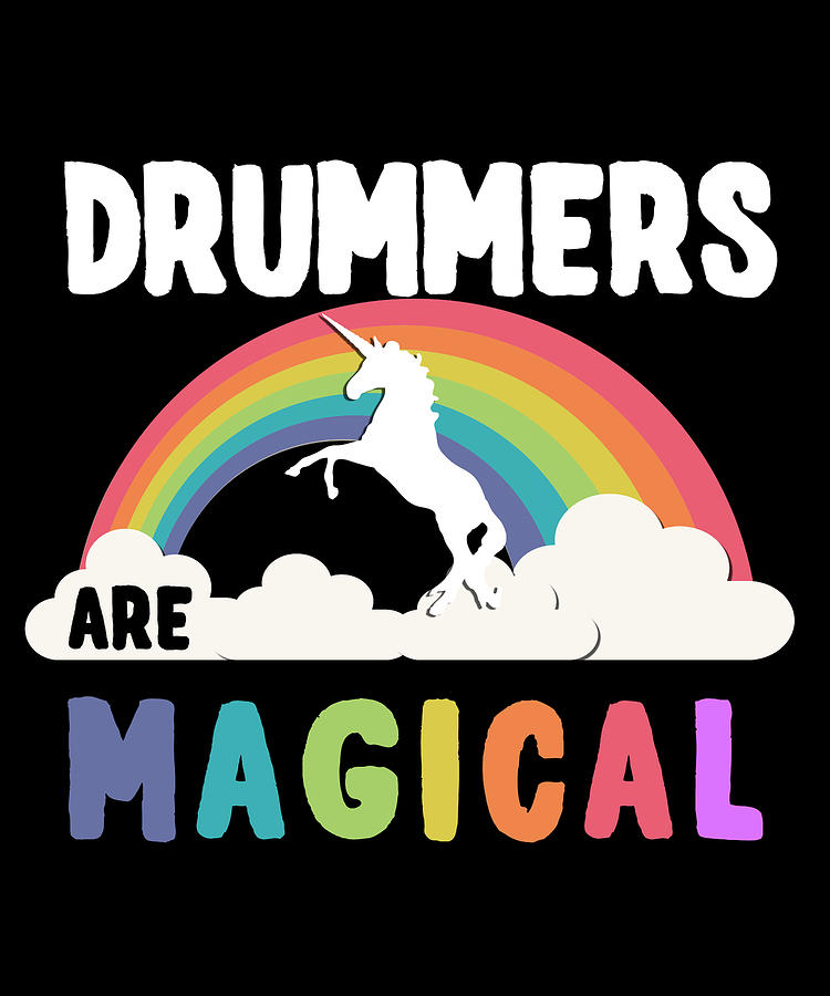 Unicorn Digital Art - Drummers Are Magical by Flippin Sweet Gear