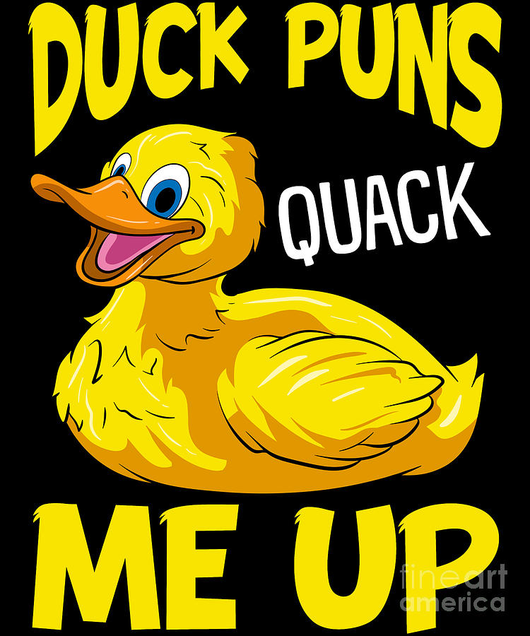 Duck Puns Quack Me Up Adorable Duckling Pun Digital Art by The Perfect ...