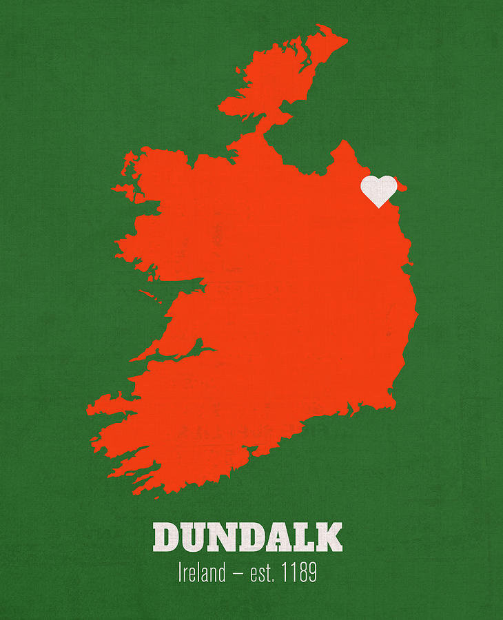 Dundalk Ireland Founded 1189 World Cities Heart Print Mixed Media by