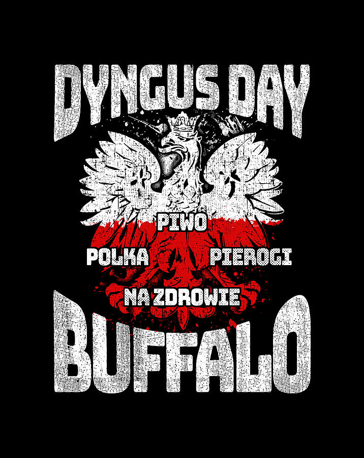 Dyngus Day Buffalo Polish And Proud Gift Items Digital Art by Linh Nguyen