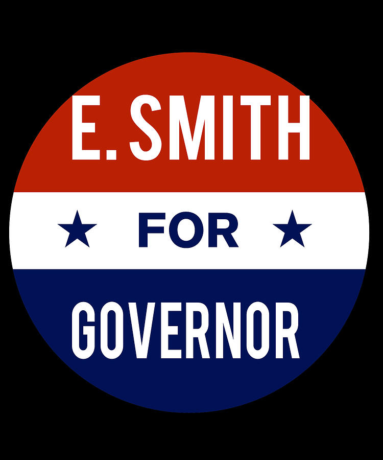 E Smith For Governor Digital Art by Flippin Sweet Gear