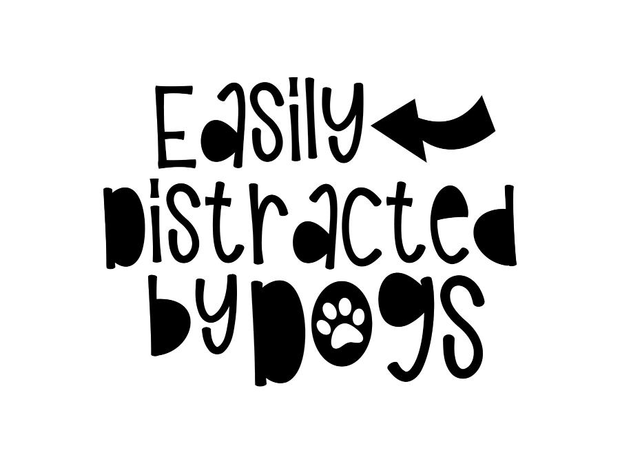 Easily Distracted By Dogs Digital Art by Sambel Pedes