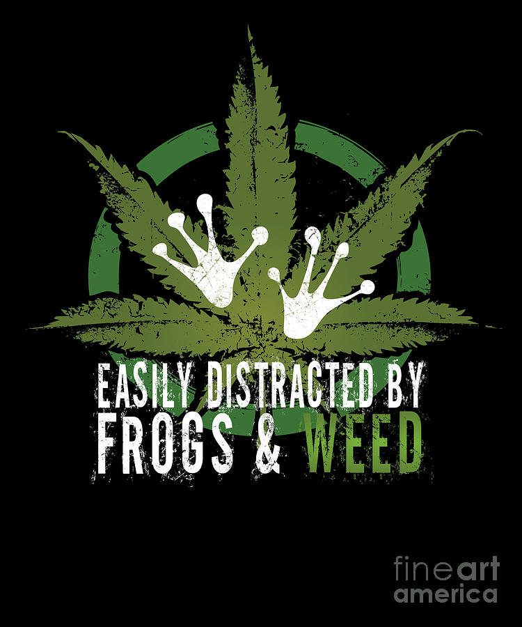 Easily Distracted By Frogs And Weed Funny Frog Lover Stoner design ...