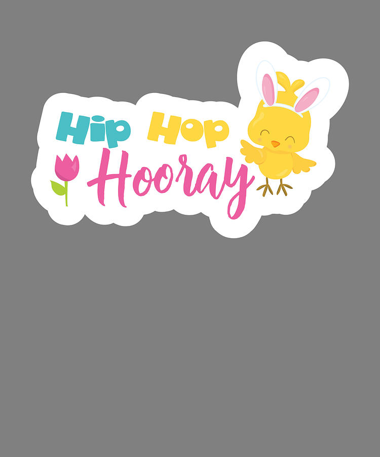 Easter Quotes Hip Hop Hooray Digital Art By Stacy Mccafferty
