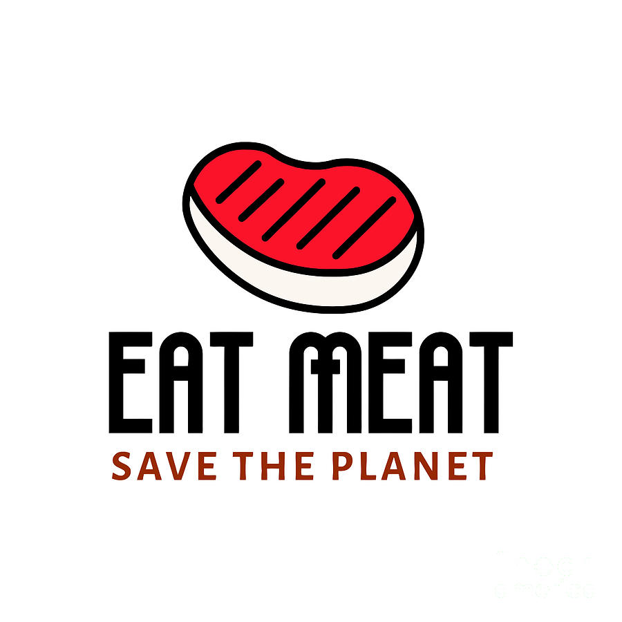 Eat Meat Save The Planet Digital Art By Ovilia Sari Fine Art America 6963