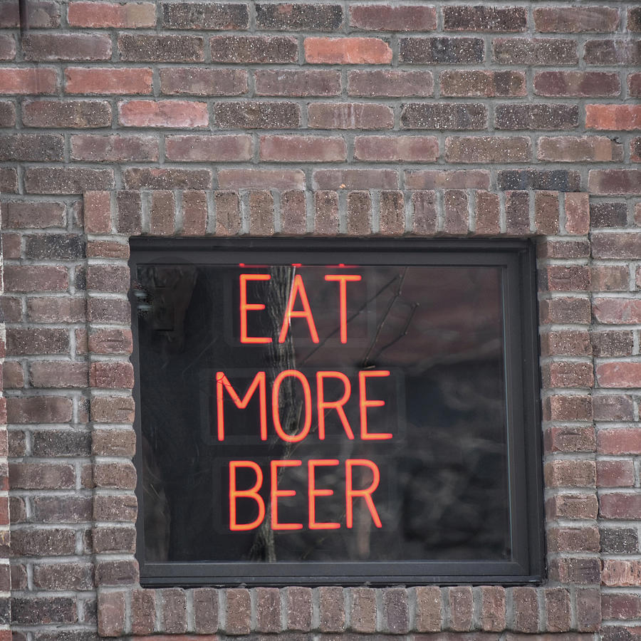 Beer Photograph - Eat more beer by Bob McDonnell