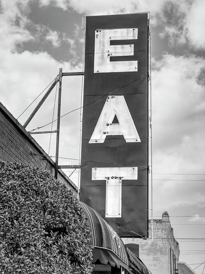 Eat Neon Sign Black And White Photograph by Ann Powell