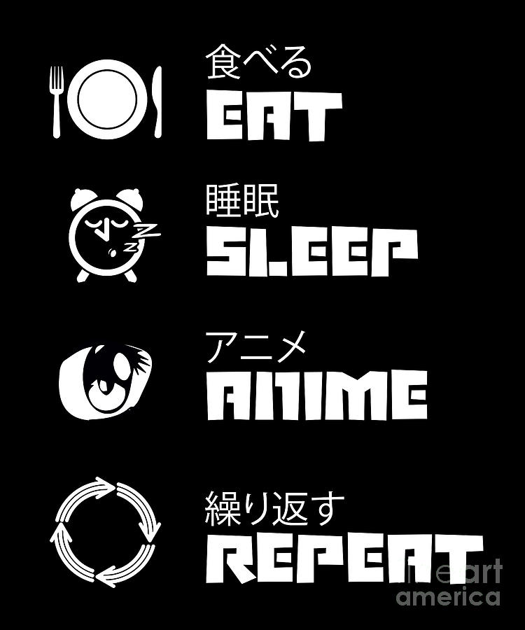 Eat Sleep Anime Repeat Print  Black  Lotsycouk