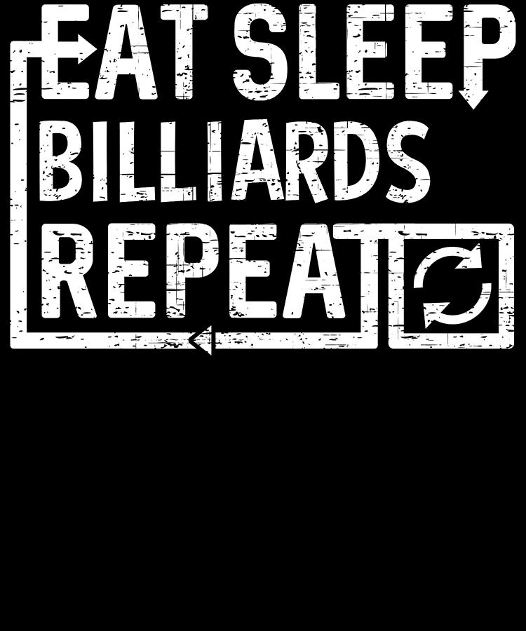 Eat Sleep Billiards Digital Art by Flippin Sweet Gear