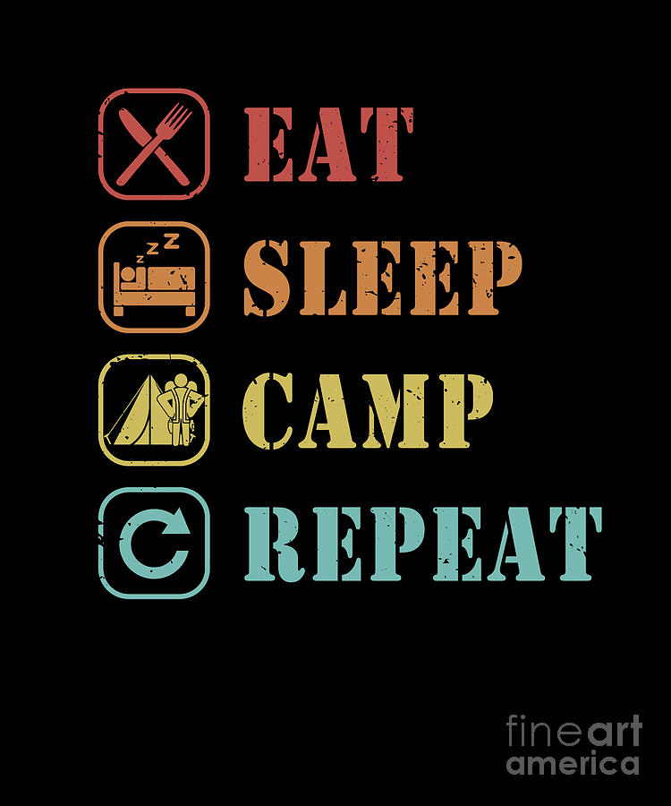 Eat Sleep Camp Repeat Backpacking Campgrounds Camper Camping Digital ...