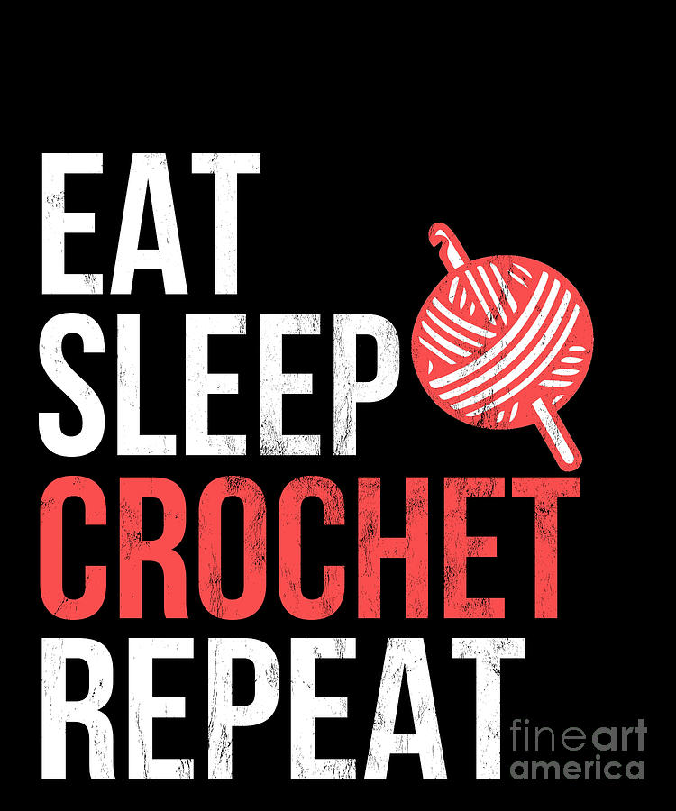 Eat Sleep Crochet Repeat Retro Sewing Embroidery Drawing by Noirty ...