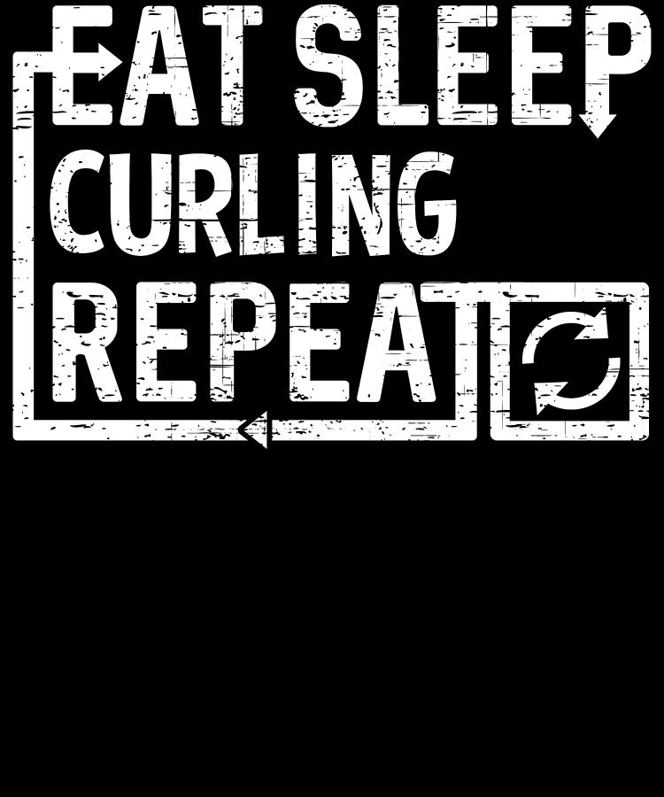 Eat Sleep Curling Digital Art by Flippin Sweet Gear