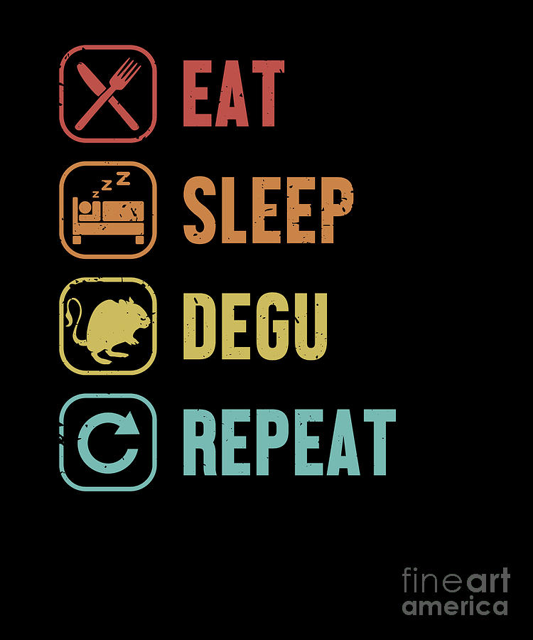 Eat Sleep Degu Repeat Octodon Hystricomorpha Common Degu Digital Art by ...