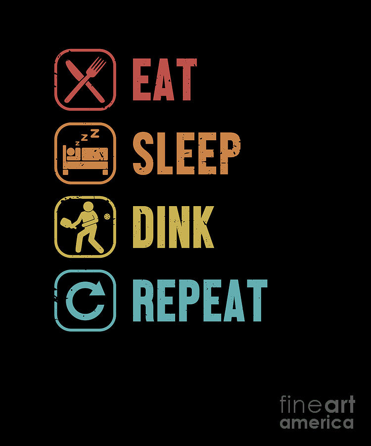 Eat Sleep Dink Repeat Player Pro Team Coach Pickleball Digital Art by ...