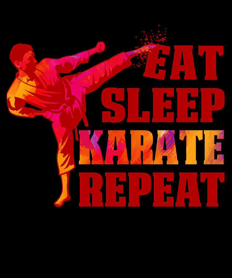 Eat Sleep Karate Repeat T For Art Martials Lovers