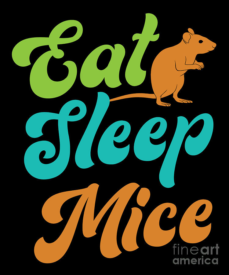 eat-sleep-mice-mouse-rat-rodent-animal-pet-gift-digital-art-by-thomas-larch-fine-art-america