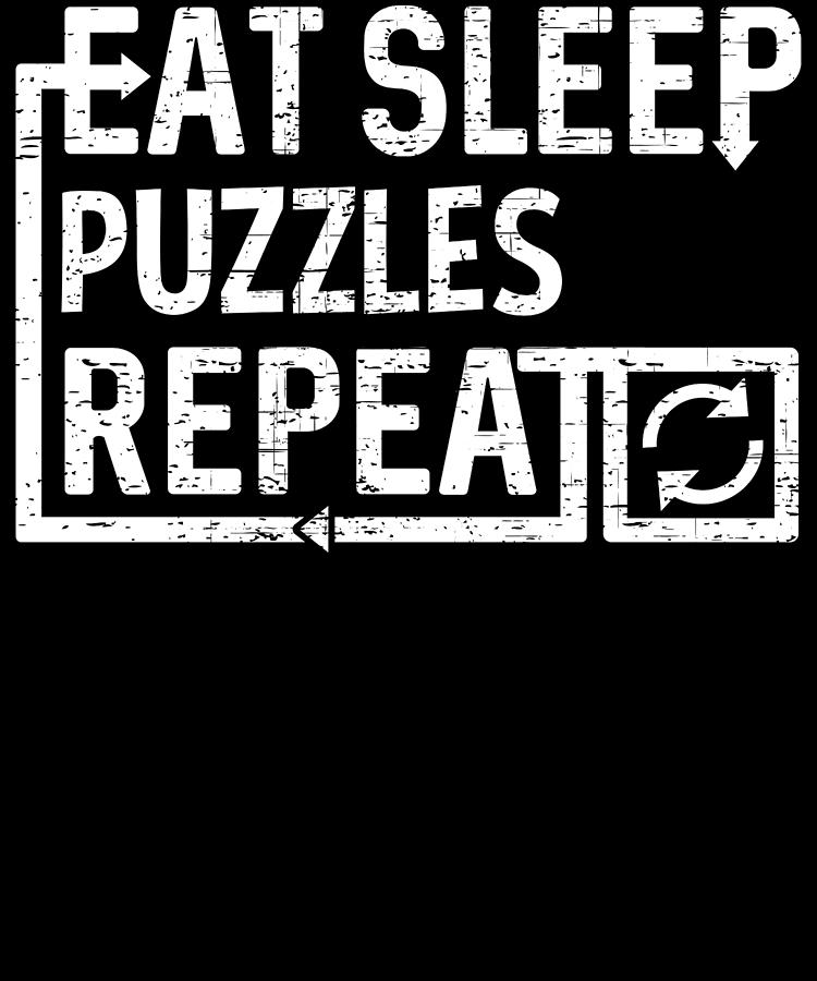 Eat Sleep Puzzle Digital Art by Flippin Sweet Gear