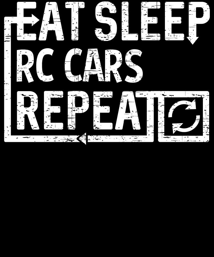 Eat Sleep RC Cars Digital Art by Flippin Sweet Gear