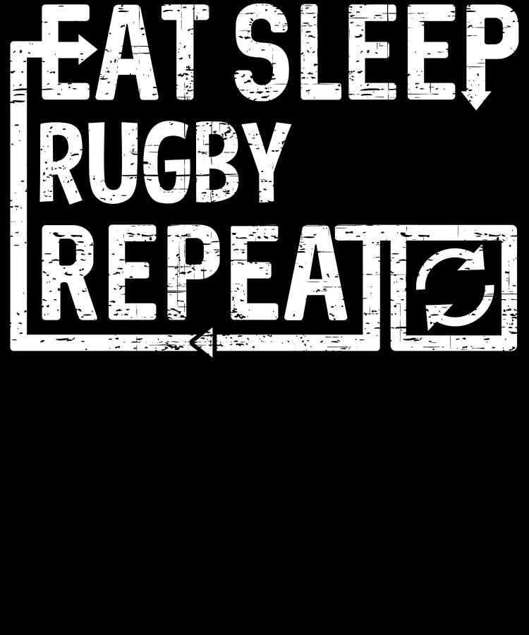 Eat Sleep Rugby Digital Art by Flippin Sweet Gear