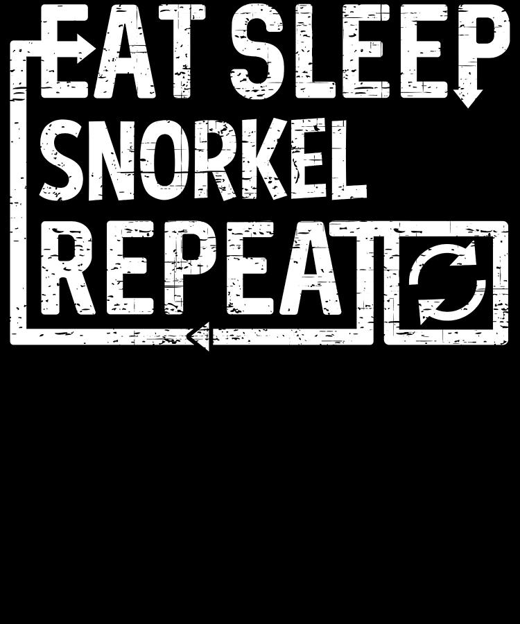 Eat Sleep Snorkel Digital Art by Flippin Sweet Gear