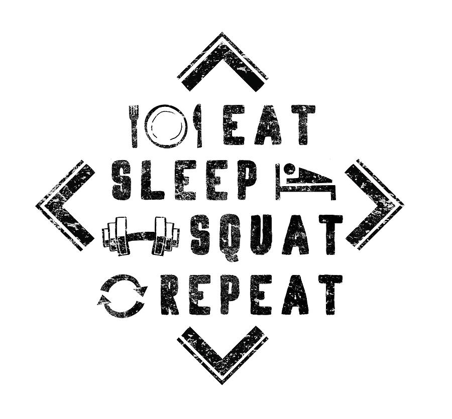 Eat Sleep Squat Repeat Mens Black Digital Art By Squatever Fitness