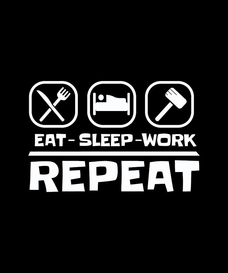 Eat Sleep Work Repeat Funny Hustle by OrganicFoodEmpire