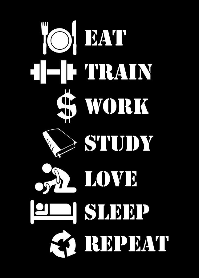 Eat Train Work Study Love Sleep Repeat - Alpha Lifestyle Digital Art by ...