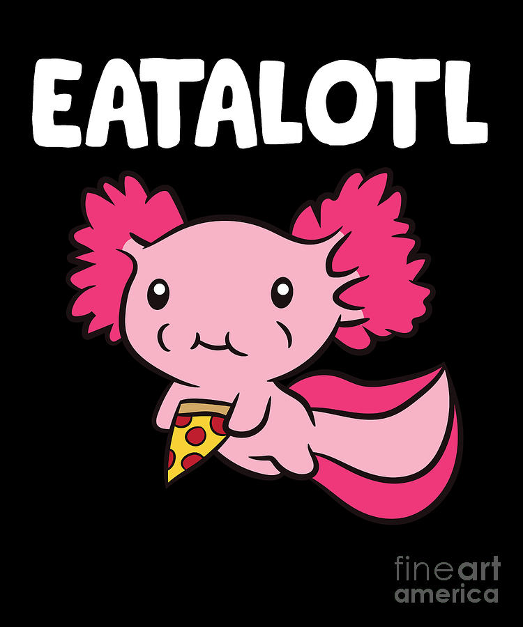 Eatalotl Love Axolotls Digital Art by EQ Designs