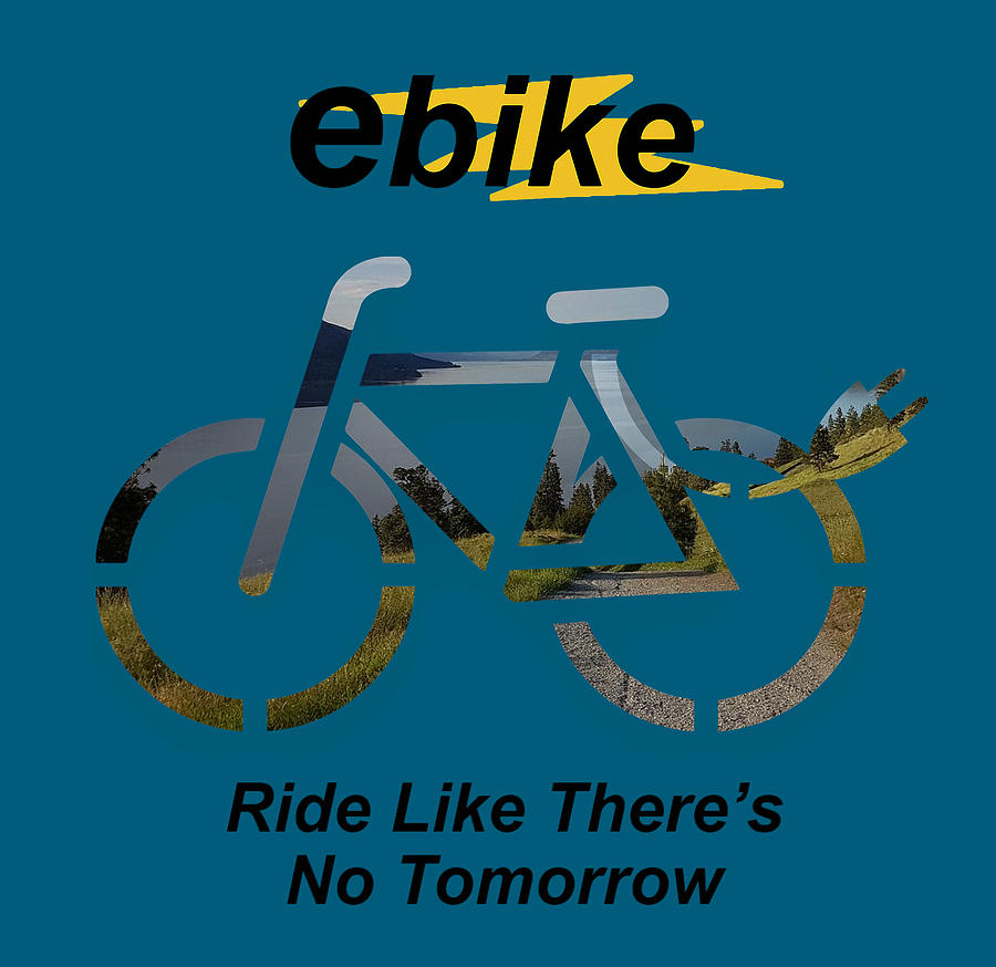 ebike Ride Like Theres No Tomorrow Mixed Media by Marvin Blaine