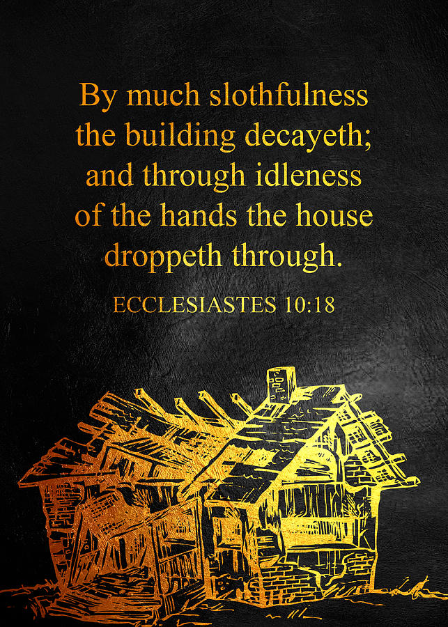 Ecclesiastes 10 18 Bible Verse Wall Art Digital Art By Bible Verse | Pixels