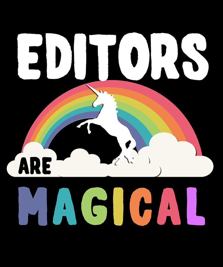 Editors Are Magical Digital Art by Flippin Sweet Gear