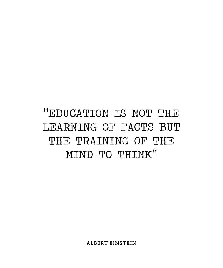 Education Is Not The Learning Quote Art Design In Photograph by Vivid ...