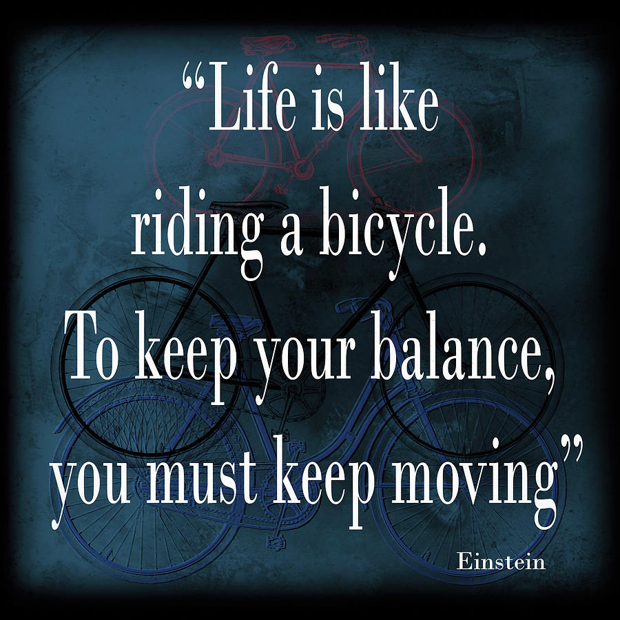Bicycle Mixed Media - Einstein Bicycle Quote by Dan Sproul