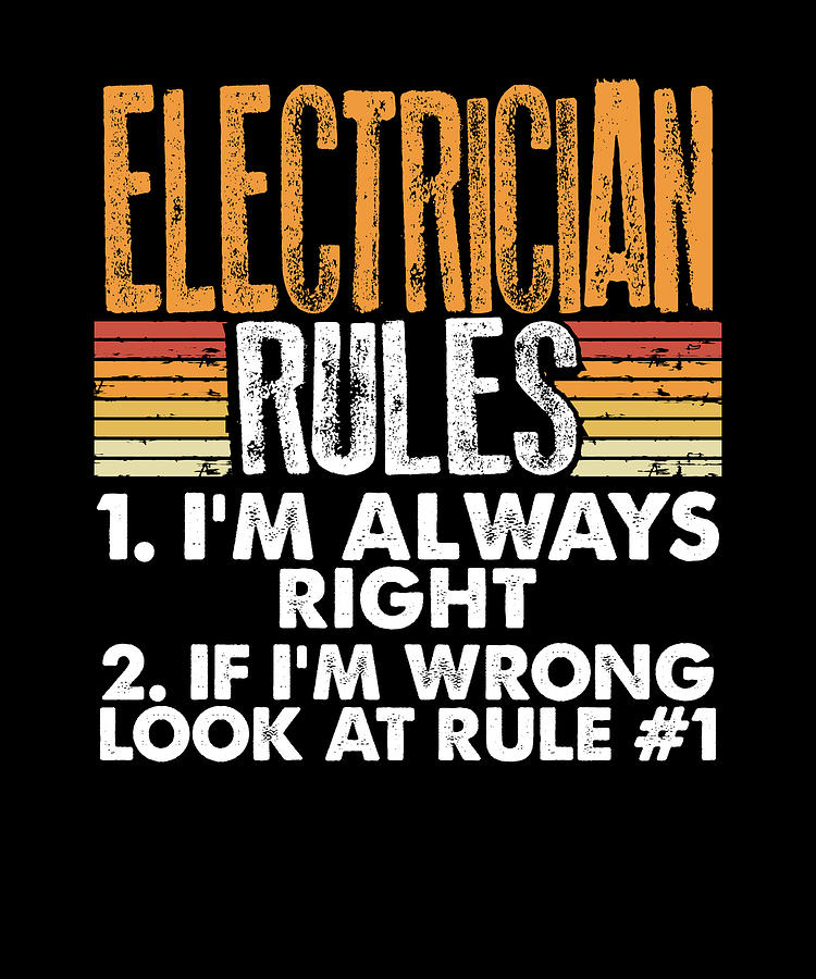 Electrician Gift Electrician Rules Always Right Electrician Humor ...