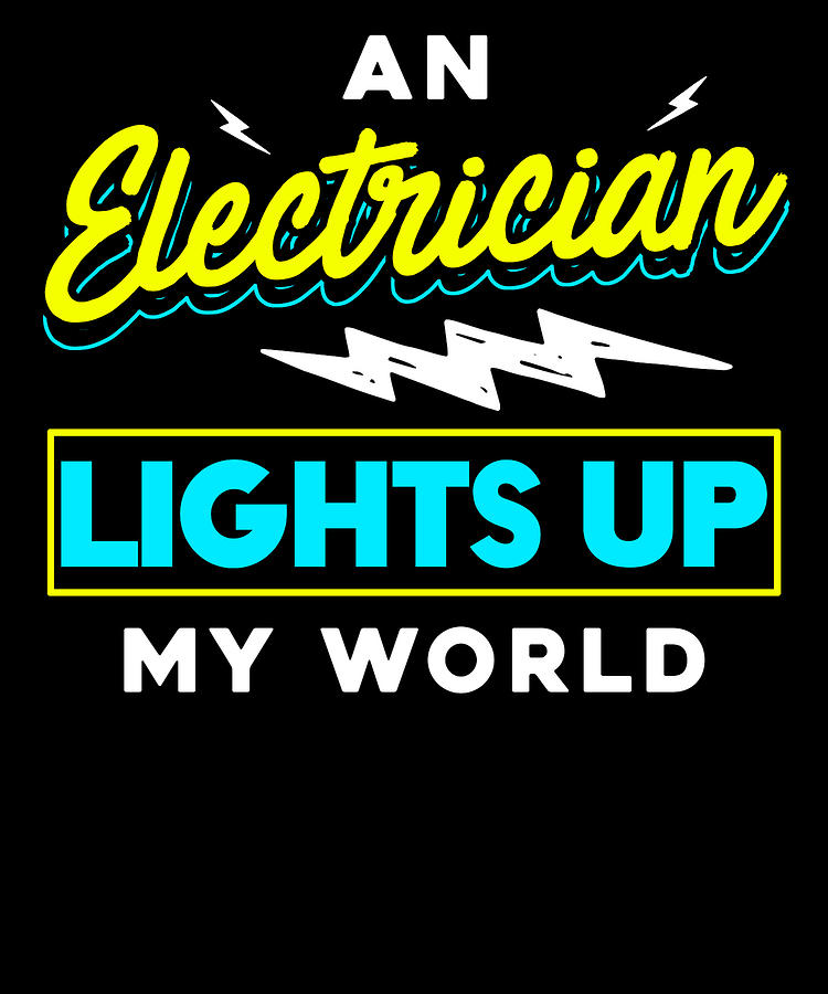 Electrician Spouse Wife Electricity Digital Art by Michael S - Fine Art ...