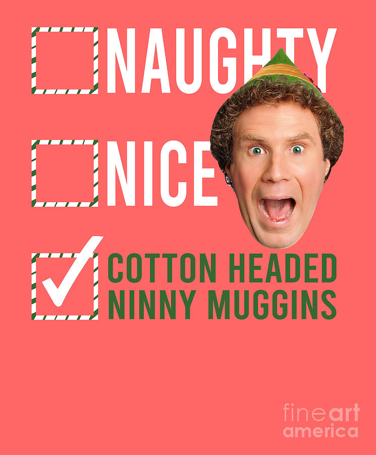 Elf Naughty Nice Cotton Headed Ninny Muggins Digital Art by Chounette ...