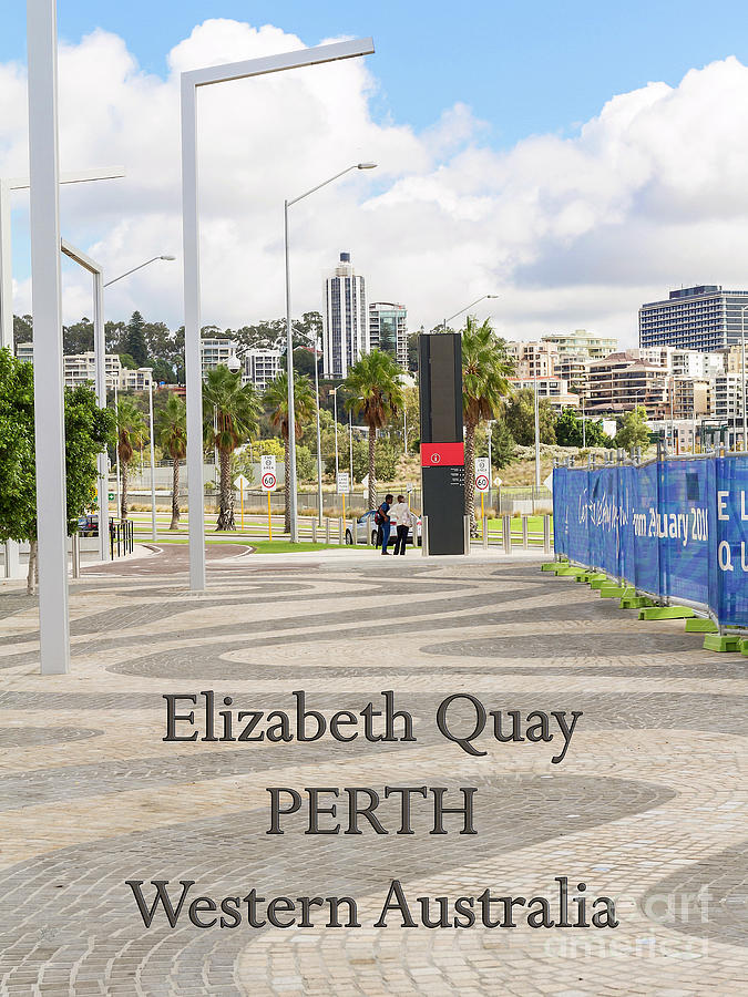 Elizabeth Quay, Perth, Western Australia #6 Photograph by Elaine Teague