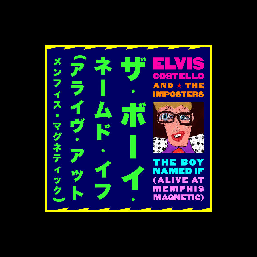 Elvis Costello And The Imposters The Boy Named If Tour Iy22 Digital Art ...