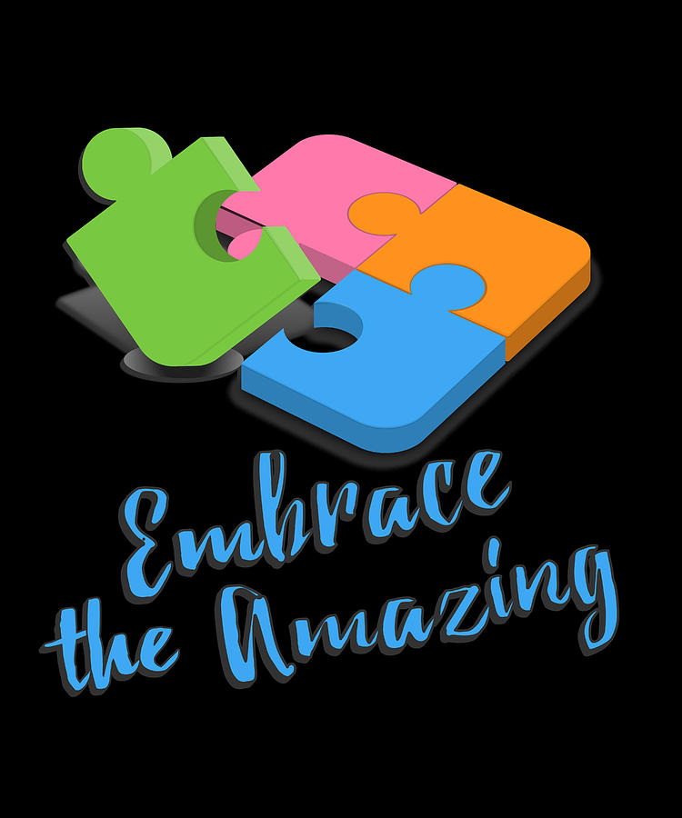 Embrace The Amazing Autism Awareness Digital Art by Flippin Sweet Gear