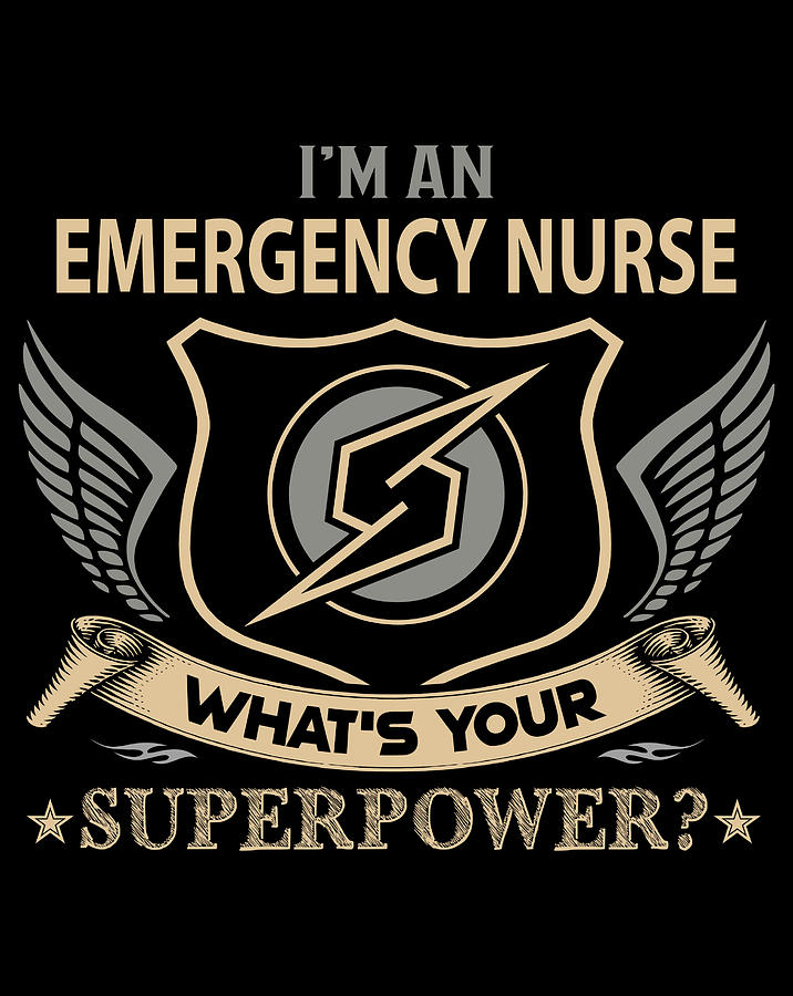 Emergency Nurse T Shirt What Is Your Superpower Job T Item Tee Digital Art By Shi Hu Kang